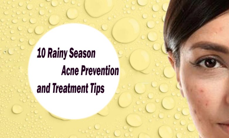 10 Rainy Season Acne: Prevention and Treatment Tips